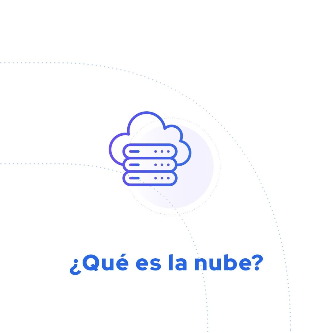 ¿Qué es la nube?